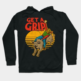 Get A Grip Funny Bull Riding Pun Hoodie